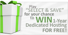Play Select & Save for your chance to win a FREE dedicated server hosting service for a year!